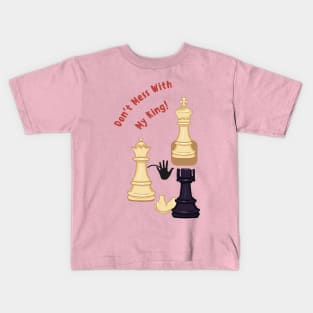 Don't Mess With My King Kids T-Shirt